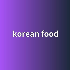 korean food